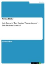 Luis Bunuels 'Las Hurdes.Tierra sin pan' - Eine Dokumentation? - Cover