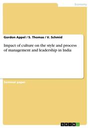 Impact of culture on the style and process of management and leadership in India
