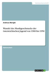 Wandel des Musikgeschmacks der österreichischen Jugend von 1900 bis 1950