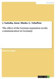 The effect of the German separation on the communication in Germany