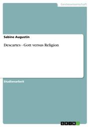 Descartes - Gott versus Religion - Cover
