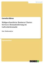 Maßgeschneiderte Business Charter Services als Herausforderung im Luftverkehrsmarkt