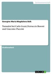 Turandot bei Carlo Gozzi, Ferruccio Busoni und Giacomo Puccini - Cover