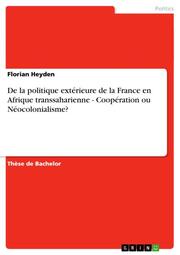 De la politique extérieure de la France en Afrique transsaharienne - Coopération - Cover