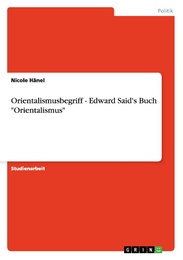 Orientalismusbegriff - Edward Said's Buch 'Orientalismus'