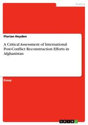 A Critical Assessment of International Post-Conflict Reconstruction Efforts in A