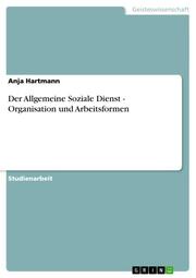 Der Allgemeine Soziale Dienst - Organisation und Arbeitsformen