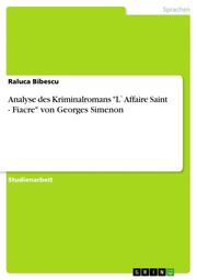 Analyse des Kriminalromans 'L'Affaire Saint - Fiacre' von Georges Simenon