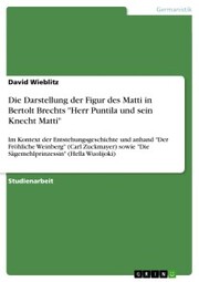 Die Darstellung der Figur des Matti in Bertolt Brechts 'Herr Puntila und sein Knecht Matti' - Cover