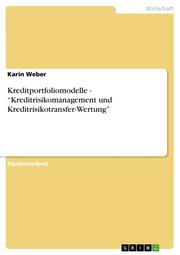 Kreditportfoliomodelle - Kreditrisikomanagement und Kreditrisikotransfer-Wertung - Cover