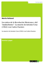 Los mitos de la Revolución Mexicana y del 'malinchismo' - La muerte de Artemio Cruz (1962) von Carlos Fuentes