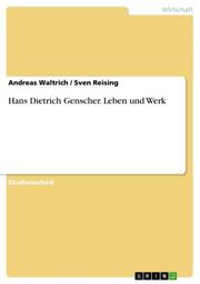 Hans Dietrich Genscher.Leben und Werk
