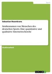 Straßennamen von Menschen des deutschen Sports.Eine quantitative und qualitative Internetrecherche - Cover