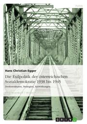 Die Exilpolitik der österreichischen Sozialdemokratie 1938 bis 1945 - Cover