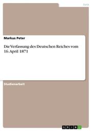 Die Verfassung des Deutschen Reiches vom 16.April 1871 - Cover