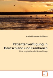 Patientenverfügung in Deutschland und Frankreich