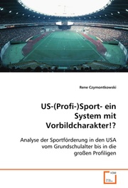 US-(Profi-)Sport- ein System mit Vorbildcharakter!?