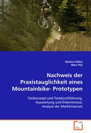 Nachweis der Praxistauglichkeit eines Mountainbike-Prototypen