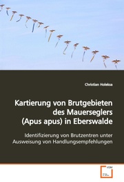 Kartierung von Brutgebieten des Mauerseglers (Apusapus)in Eberswalde