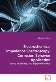 Electrochemical Impedance Spectroscopy: Corrosion Behavior Application