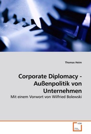 Corporate Diplomacy - Außenpolitik von Unternehmen