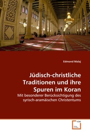 Jüdisch-christliche Traditionen und ihre Spuren im Koran