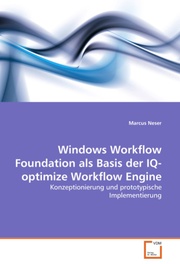 Windows Workflow Foundation als Basis der IQ-optimize Workflow Engine