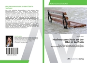 Hochwasserschutz an der Elbe in Sachsen - Cover