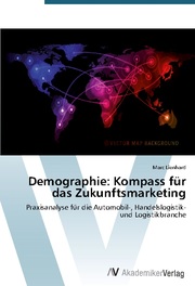 Demographie: Kompass für das Zukunftsmarketing