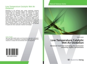 Low Temperature Catalytic Wet Air Oxidation