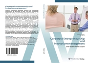 Corporate Entrepreneurship und Innovationsmanagement