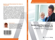 Karenz und Elternteilzeit für Väter in Österreich
