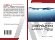 Skin grafting for donor site wounds in elderly patients - Cover