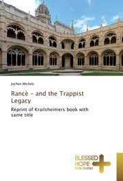 Rancè - and the Trappist Legacy