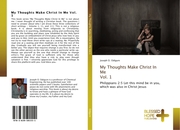 My Thoughts Make Christ In Me Vol.1