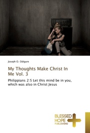 My Thoughts Make Christ In Me Vol.3
