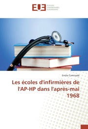 Les écoles d'infirmières de l'AP-HP dans l'après-mai 1968