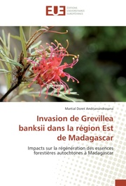 Invasion de Grevillea banksii dans la région Est de Madagascar - Cover
