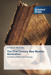 The 21st Century New Muslim Generation Converts in Britain and Germany