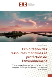 Exploitation des ressources maritimes et protection de l'environnement