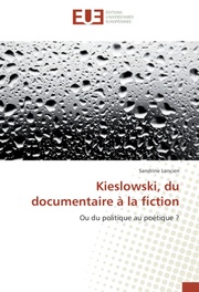 Kieslowski, du documentaire à la fiction