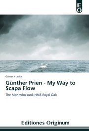 Günther Prien - My Way to Scapa Flow