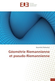 Géométrie Riemannienne et pseudo-Riemannienne