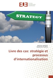 Livre des cas: stratégie et processus dinternationalisation