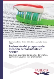 Evaluación del programa de atención dental infantil en Aragón