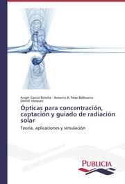 Ópticas para concentración, captación y guiado de radiación solar