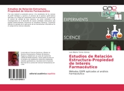 Estudios de Relación Estructura-Propiedad de Interés Farmacéutico - Cover