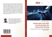 Visible light and radio communication for cooperative driving
