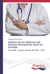 Análisis de las reformas del Sistema Nacional de Salud en Ecuador
