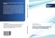 Influence Of Estimator Attitude On Project Cost Reliability